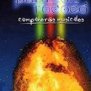 The lyrics TENGO MIEDO of PANTEON ROCOCO is also present in the album Compañeros musicales (2002)