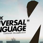 The lyrics UNIVERSAL LANGUAGE of METRIK is also present in the album Universal language (2014)
