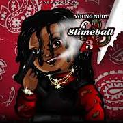 The lyrics UNEMOTIONAL of YOUNG NUDY is also present in the album Slime ball 3 (2018)