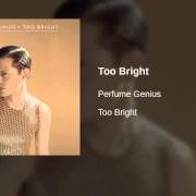 The lyrics NO GOOD of PERFUME GENIUS is also present in the album Too bright (2014)