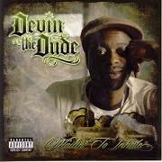 The lyrics SHE USETA BE of DEVIN THE DUDE is also present in the album Waitin' to inhale (2007)