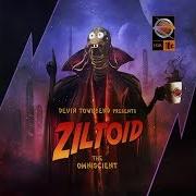 The lyrics ZILTOIDIA ATTAXX!!! of DEVIN TOWNSEND is also present in the album Ziltoid the omniscient (2007)