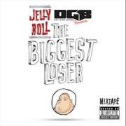 The lyrics WE GOT NEXT of JELLY ROLL is also present in the album Biggest loser (2014)