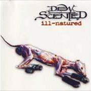 The lyrics SKYBOUND of DEW-SCENTED is also present in the album Ill-natured (1999)