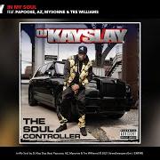 The lyrics IN MY SOUL of DJ KAY SLAY is also present in the album The soul controller (2021)