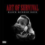 The lyrics UP FOR SOMETHING of BLACK MINDED ROSE is also present in the album Art of survival (2020)