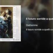 The lyrics LA RIVOLTA of DIAFRAMMA is also present in the album Il futuro sorride a quelli come noi (2001)