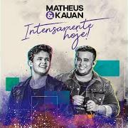 The lyrics O NOSSO SANTO BATEU of MATHEUS & KAUAN is also present in the album Intensamente hoje! (ao vivo / vol. 4) (2018)