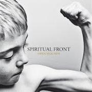 The lyrics THE INDULGENT WALTZ of SPIRITUAL FRONT is also present in the album Open wounds (2013)