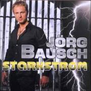 The lyrics ER SITZT AUF NEINEM THRON of JÖRG BAUSCH is also present in the album Starkstrom (2010)