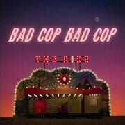 The lyrics TAKE MY CALL of BAD COP / BAD COP is also present in the album The ride (2020)