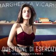 The lyrics OCCHIO AI VETRI of MARGHERITA VICARIO is also present in the album Esercizi preparatori (2014)