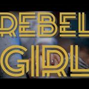 The lyrics REBEL GIRL of ANGELS AND AIRWAVES is also present in the album Rebel girl (2019)