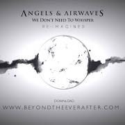 The lyrics DISTRACTION of ANGELS AND AIRWAVES is also present in the album We don't need to whisper (2006)