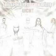 The lyrics WIR SIND DAS LICHT of DIE APOKALYPTISCHEN REITER is also present in the album Licht (2008)