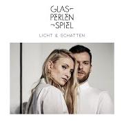 The lyrics WILLKOMMEN ZURÜCK (REMIX) of GLASPERLENSPIEL is also present in the album Licht & schatten (2018)