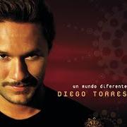 The lyrics QUE NO ME PIERDA of DIEGO TORRES is also present in the album Un mundo diferente (2001)
