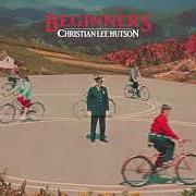 The lyrics NORTHSIDERS of CHRISTIAN LEE HUTSON is also present in the album Beginners (2020)