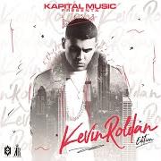 The lyrics NADIE COMO YO of KEVIN ROLDAN is also present in the album Kapital music presenta: kevin roldán edition (2018)