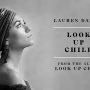 The lyrics LOOK UP CHILD of LAUREN DAIGLE is also present in the album Look up child (2018)
