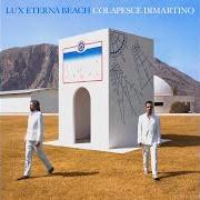 The lyrics LA LUCE CHE SFIORA DI TAGLIO LA SPIAGGIA MISE TUTTI D'ACCORDO of COLAPESCEDIMARTINO is also present in the album Lux eterna beach (2023)