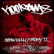 The lyrics HORRORMUSIC of KOOL SAVAS is also present in the album John bello story 2 (2008)