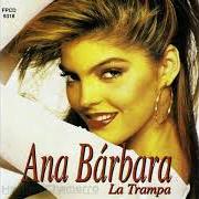 The lyrics SON MENTIRAS of ANA BÁRBARA is also present in the album La trampa (1995)