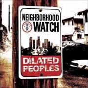 The lyrics CAFFEINE of DILATED PEOPLES is also present in the album Neighborhood watch (2004)