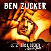 The lyrics BIST DU DER MENSCH of BEN ZUCKER is also present in the album Jetzt erst recht! feuer frei! (2021)