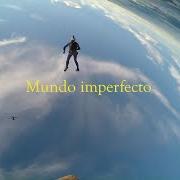 The lyrics MUNDO IMPERFECTO of SIDECARS is also present in the album Mundo imperfecto (2020)