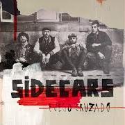 The lyrics SOLEDAD of SIDECARS is also present in the album Fuego cruzado (2014)