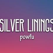 The lyrics SILVER LININGS of POWFU is also present in the album Silver linings (2020)
