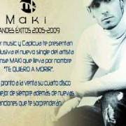 The lyrics SIENTE of EL MAKI is also present in the album Grandes éxitos 2005-2009 (2009)