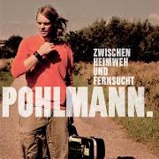 The lyrics ZURÜCK ZU DIR of POHLMANN is also present in the album Zwischen heimweh und fernsucht (2006)