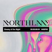 The lyrics ENEMY OF THE NIGHT of NORTHLANE is also present in the album Enemy of the night (2020)