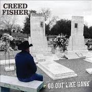 The lyrics PIECES OF MY HEART of CREED FISHER is also present in the album Go out like hank (2021)