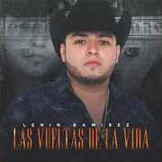 The lyrics EL DE LA LIGHTNING ROJA of LENIN RAMIREZ is also present in the album Las vueltas de la vida (2017)
