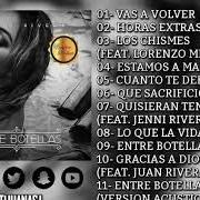 The lyrics QUE SACRIFICIO of CHIQUIS RIVERA is also present in the album Entre botellas (2018)
