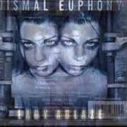 The lyrics ABANDON of DISMAL EUPHONY is also present in the album Lady ablaze - ep (1999)