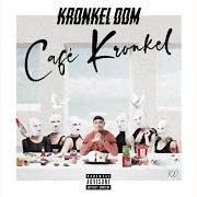 The lyrics GQ & TMZ of KRONKEL DOM is also present in the album Café kronkel (2020)