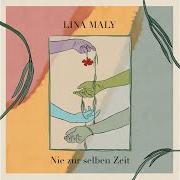 The lyrics WIE WEIT of LINA MALY is also present in the album Nie zur selben zeit (2021)
