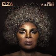 The lyrics O TEMPO NÃO PARA of ELZA SOARES is also present in the album Deus é mulher (2018)