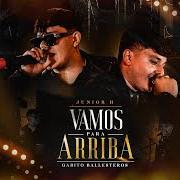 The lyrics VAMOS PARA ARRIBA of JUNIOR H is also present in the album Vamos para arriba (2022)
