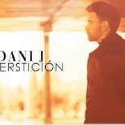 The lyrics TÚ O YO of DANI J is also present in the album Superstición (2019)