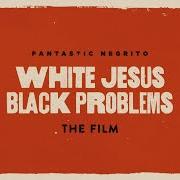 White jesus black problems