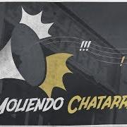 The lyrics CHICHO of LOS ALDEANOS is also present in the album A moler chatarra (2010)