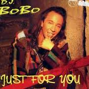 The lyrics DJ BOBO MEGAMIX of DJ BOBO is also present in the album Just for you (1995)