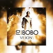 The lyrics I BELIEVE of DJ BOBO is also present in the album Vision (2003)