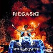 The lyrics A LA MAISON of MEGASKI is also present in the album Dans l'kamtar volume 1 (2019)