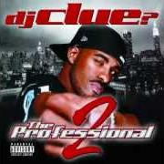 The lyrics I DON'T CARE of DJ CLUE is also present in the album The professional ii (2000)